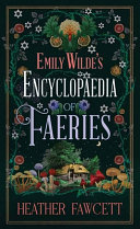 Image for "Emily Wilde&#039;s Encyclopaedia of Faeries"