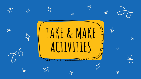 Take & Make Activities