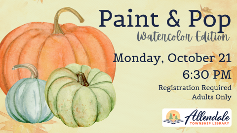 Paint & Pop - Watercolor Edition, Monday, October 21 at 6:30 PM. Registration Required, Adults Only.