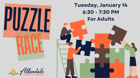 Puzzle Race, Tuesday, January 14, 6:30 - 7:30 PM. For Adults. People building a puzzle together.